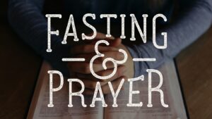 Fasting and Prayer Initiatives