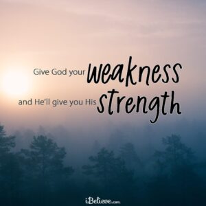 “I will strengthen you and help you” Isaiah 41-10