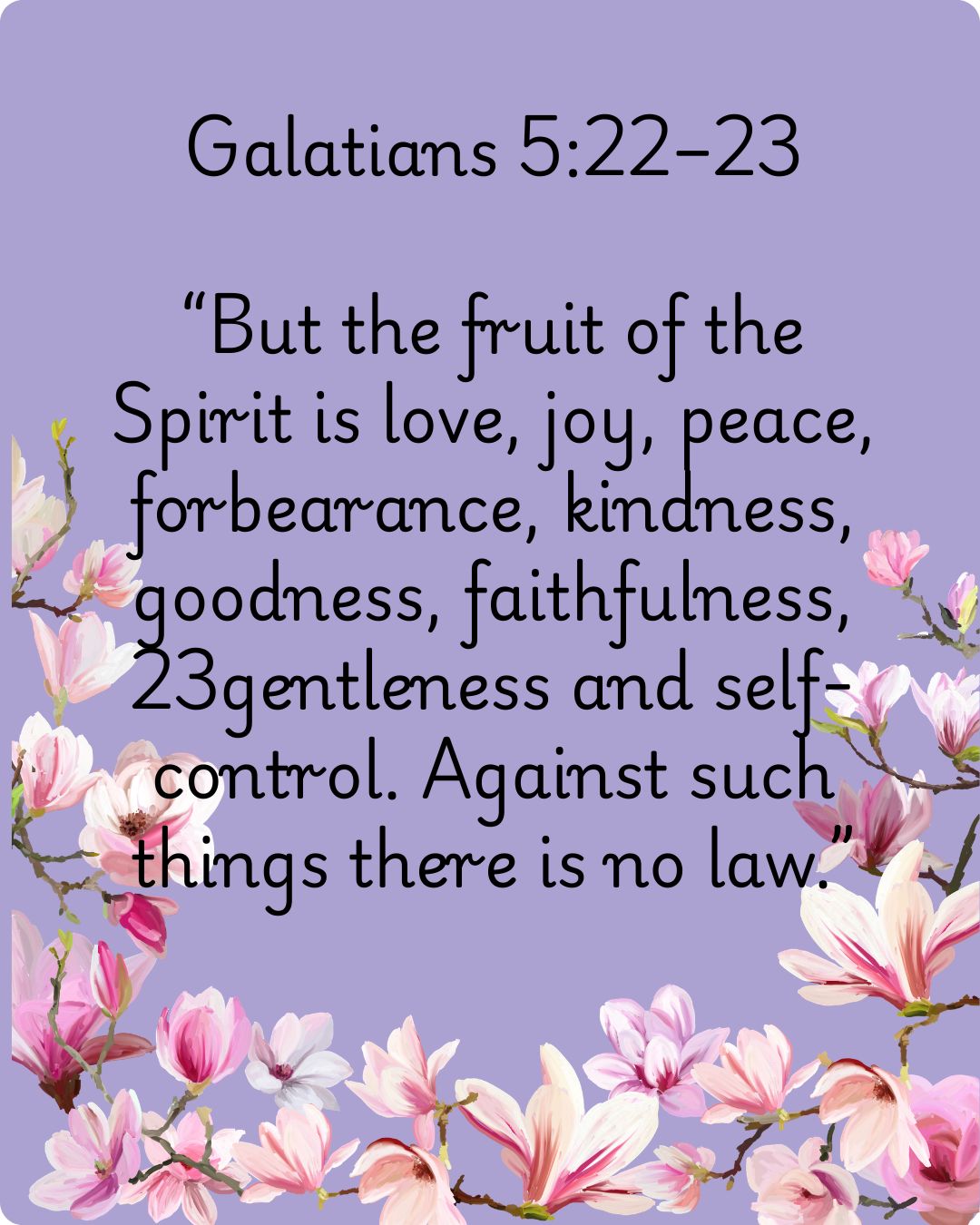 Galatians 5: 22-23